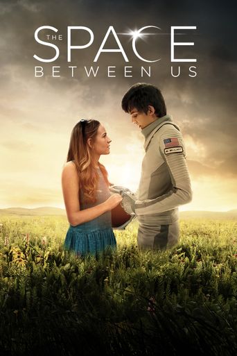 The Space Between (2017): Where to Watch and Stream Online | Reelgood