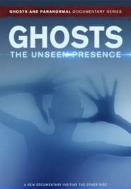  Ghosts: The Unseen Presence Poster