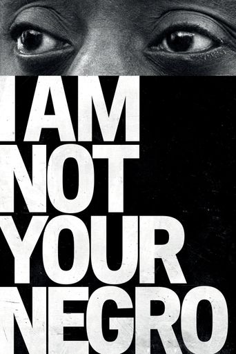 New releases I Am Not Your Negro Poster