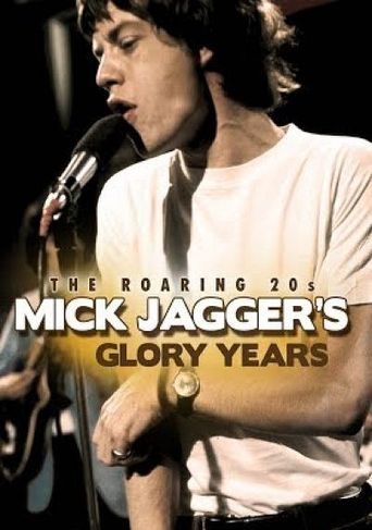  The Roaring 20s: Mick Jagger's Glory Years Poster