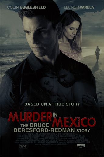  Murder in Mexico: The Bruce Beresford-Redman Story Poster