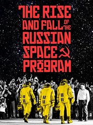  The Rise and Fall of the Russian Space Program Poster