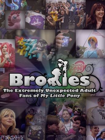  Bronies: The Extremely Unexpected Adult Fans of My Little Pony Poster