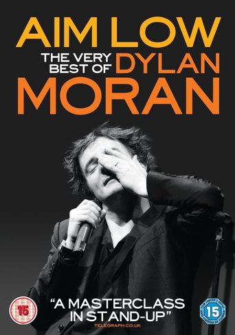  Aim Low: The Best of Dylan Moran Poster