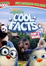  Archie and Zooey's Cool Facts: Top 5 Bears Poster