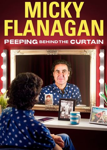  Micky Flanagan: Peeping Behind the Curtain Poster