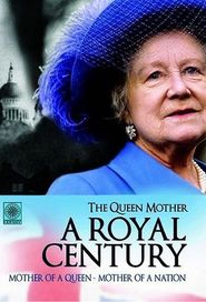  Queen Mother: A Royal Century Poster