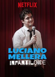  Luciano Mellera: Infantiloide Poster