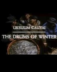 Uksuum Cauyai: The Drums of Winter Poster