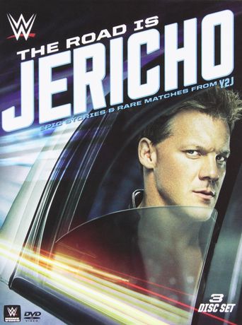  The Road is Jericho: Epic Stories and Rare Matches from Y2J Poster