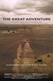  The Great Adventure: A Journey Inside Africa Eco Race 2022 Poster