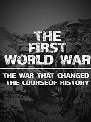  The First World War: The War That Changed the Course of History Poster
