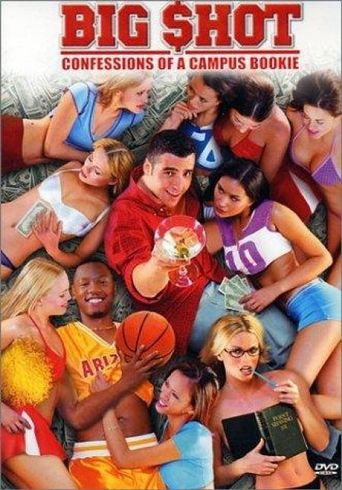 Big Shot: Confessions of a Campus Bookie Poster