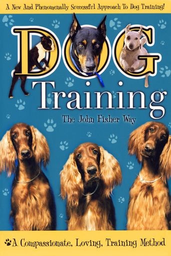  Dog Training the John Fisher Way Poster