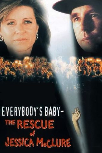  Everybody's Baby: The Rescue of Jessica McClure Poster