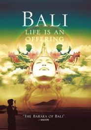 Bali: Life Is An Offering Poster