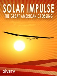  Solar Impulse: The Great American Crossing Poster