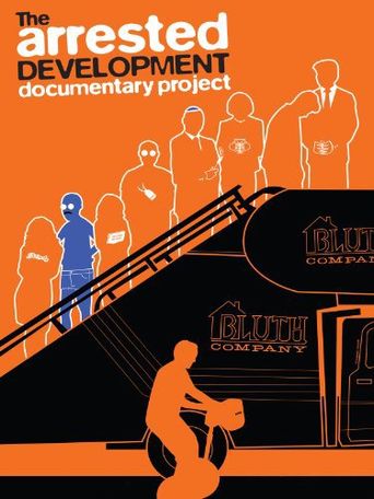  The Arrested Development Documentary Project Poster