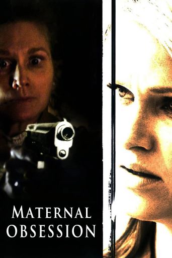 Maternal Obsession (2008): Where to Watch and Strea…
