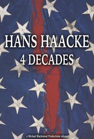  Hans Haacke: 4 Decades Poster