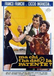  Ma chi t'ha dato la patente? Poster