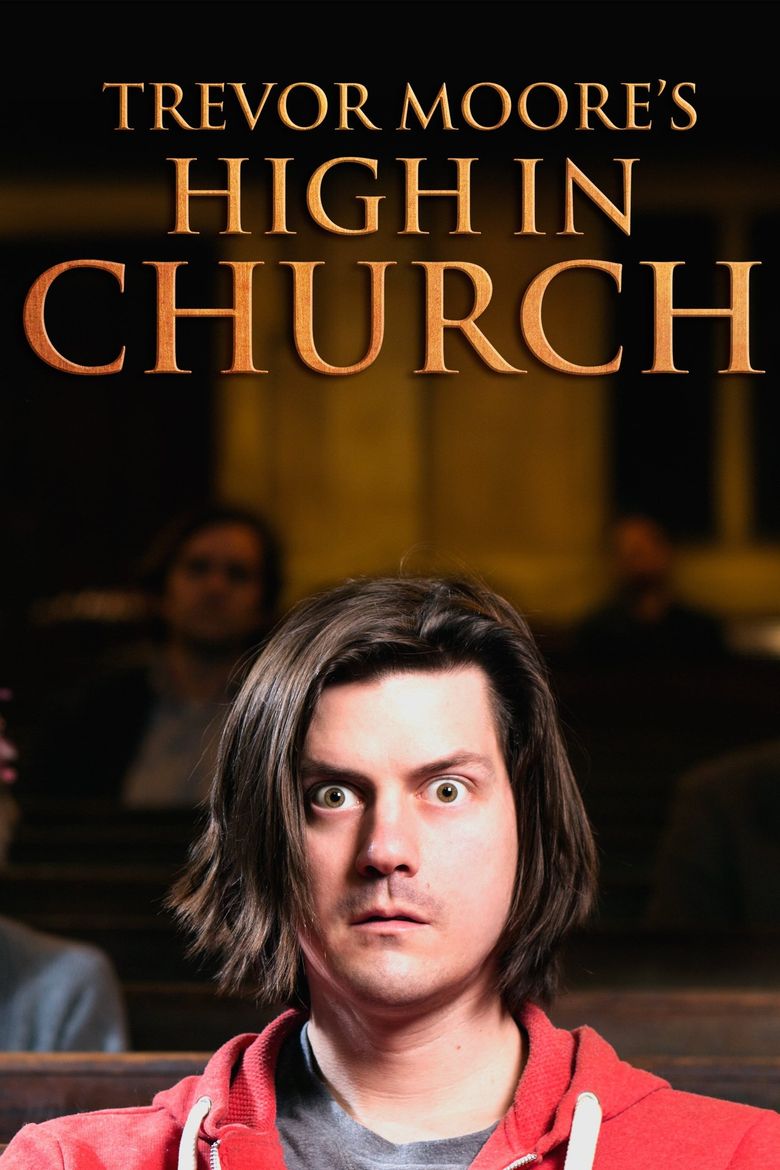 Trevor Moore: High In Church Poster