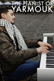  Ayham Ahmad: The Pianist of Yarmouk Poster