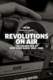  Revolutions on Air: The Golden Era of New York Radio 1980-1988 Poster