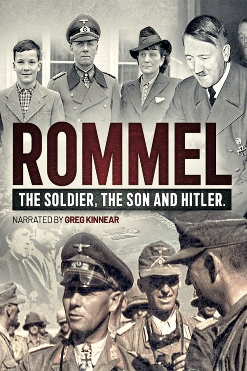 G Rommel Rommel: The Soldier, the Son, and Hitler: Where to Watch and Stream ...