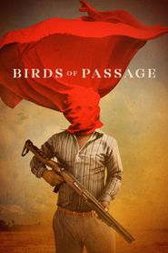  Birds of Passage Poster