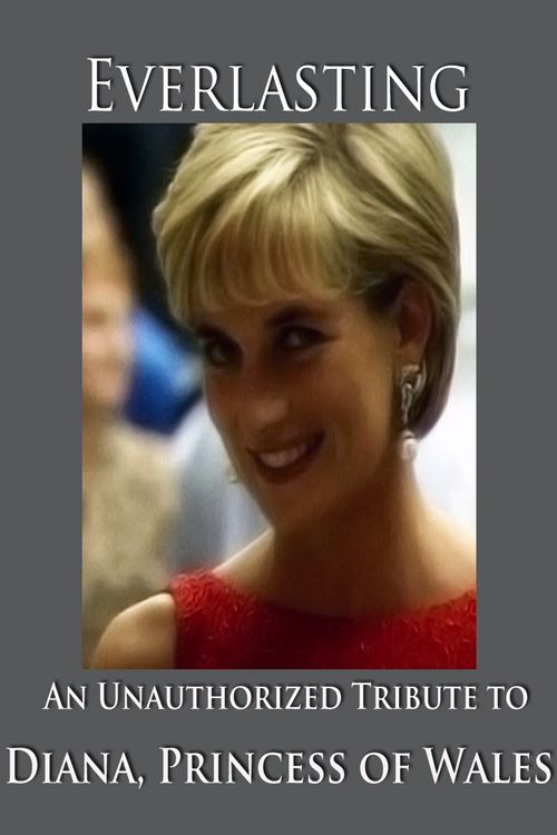 Diana Princess of Wales: Everlasting Poster