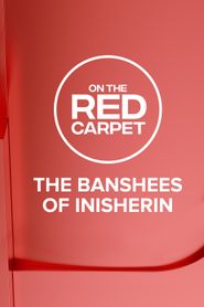  On the Red Carpet Presents: The Banshees of Inisherin Poster