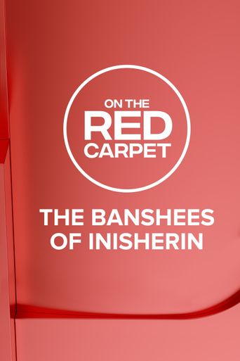  On the Red Carpet Presents: The Banshees of Inisherin Poster