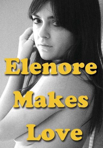  Elenore Makes Love Poster
