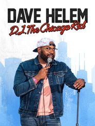 Dave Helem: DJ, the Chicago Kid Poster
