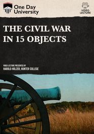  The Civil War in 15 Objects Poster