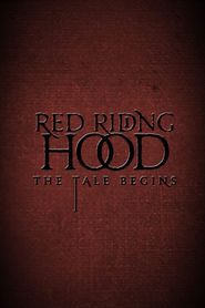  Red Riding Hood: The Tale Begins Poster