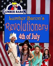 Lumber Baron's Revolutionary 4th of July Poster
