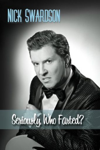  Nick Swardson: Seriously, Who Farted? Poster