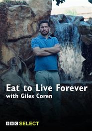  Eat to Live Forever with Giles Coren Poster