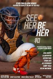  See Her Be Her Poster