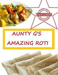  Aunty G's Amazing Roti Poster
