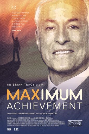  Maximum Achievement: The Brian Tracy Story Poster