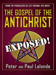  The Gospel of the Antichrist: Exposed Poster