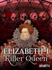 Elizabeth I: Killer Queen Poster