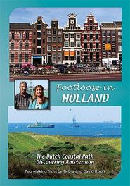 Footloose in Holland: Coast Path & Amsterdam Poster