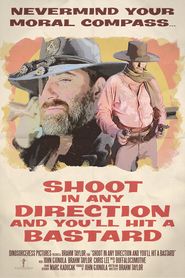  Shoot in Any Direction and You'll Hit a Bastard Poster