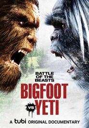  Battle of the Beasts: Bigfoot vs. Yeti Poster