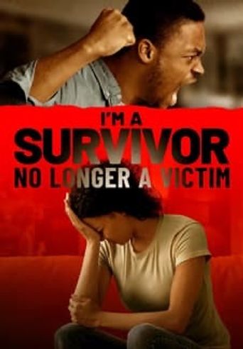  I'm a Survivor, No Longer a Victim Poster