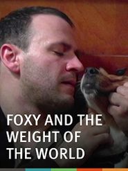  Foxy and the Weight of the World Poster